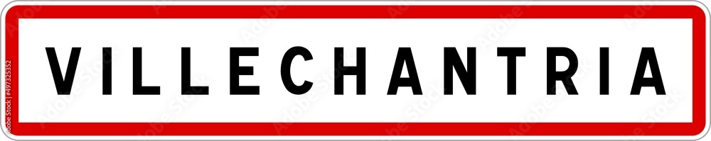Obraz premium Panneau entrée ville agglomération Villechantria / Town entrance sign Villechantria