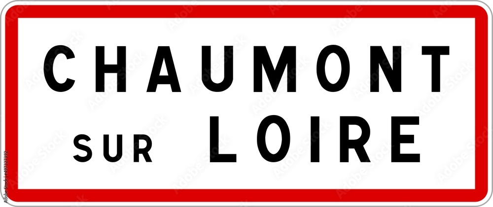 Panneau entrée ville agglomération Chaumont-sur-Loire / Town entrance sign Chaumont-sur-Loire