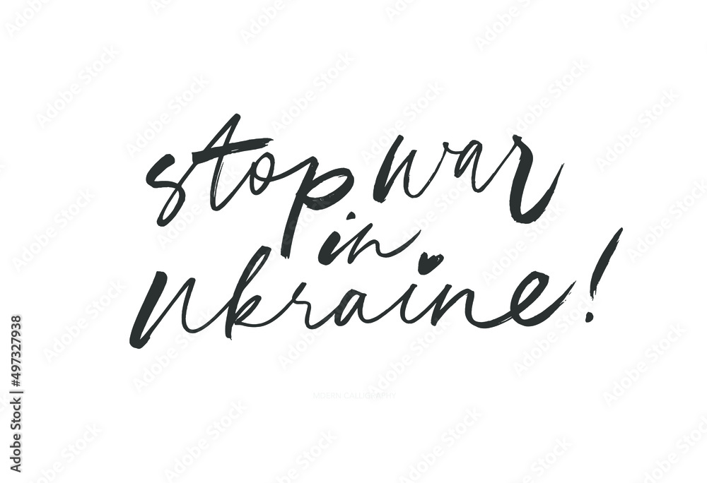Stop war in Ukraine vector brush calligraphy. Hand drawn patriotic lettering. Peace inscription. Modern calligraphy isolated on white background. Small black heart. Black brush lettering with texture Stop war in Ukraine vector brush calligraphy. Hand drawn patriotic lettering. Peace inscription. Modern calligraphy isolated on white background. Small black heart. Black brush lettering with texture
