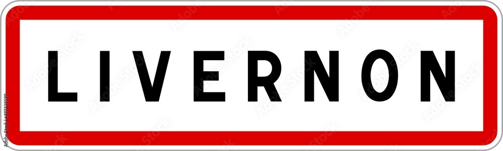 Panneau entrée ville agglomération Livernon / Town entrance sign Livernon Panneau entrée ville agglomération Livernon / Town entrance sign Livernon