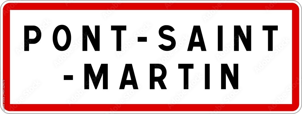 Panneau entrée ville agglomération Pont-Saint-Martin / Town entrance sign Pont-Saint-Martin