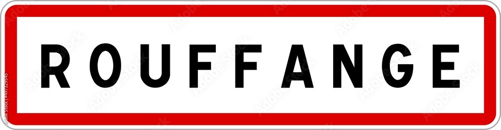 Panneau entrée ville agglomération Rouffange / Town entrance sign Rouffange Panneau entrée ville agglomération Rouffange / Town entrance sign Rouffange