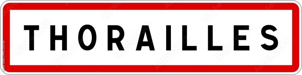 Panneau entrée ville agglomération Thorailles / Town entrance sign Thorailles Panneau entrée ville agglomération Thorailles / Town entrance sign Thorailles