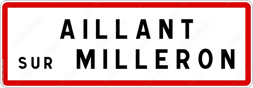 Panneau entrée ville agglomération Aillant-sur-Milleron / Town entrance sign Aillant-sur-Milleron