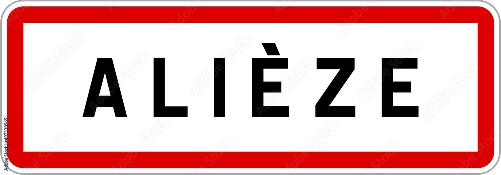 Panneau entrée ville agglomération Alièze / Town entrance sign Alièze Panneau entrée ville agglomération Alièze / Town entrance sign Alièze