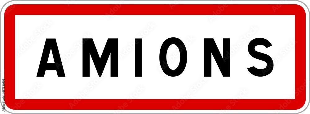 Panneau entrée ville agglomération Amions / Town entrance sign Amions Panneau entrée ville agglomération Amions / Town entrance sign Amions