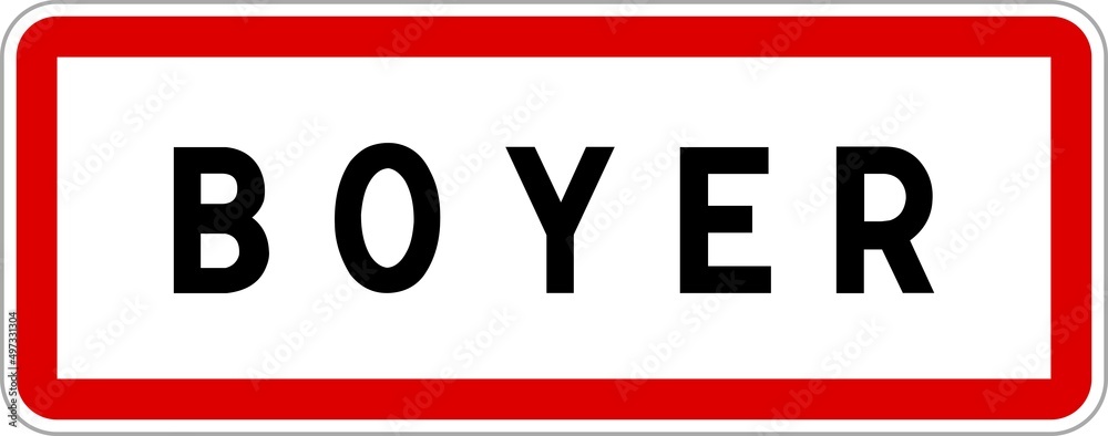 Panneau entrée ville agglomération Boyer / Town entrance sign Boyer Panneau entrée ville agglomération Boyer / Town entrance sign Boyer