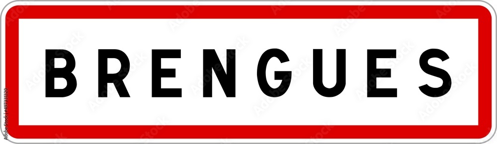 Panneau entrée ville agglomération Brengues / Town entrance sign Brengues Panneau entrée ville agglomération Brengues / Town entrance sign Brengues