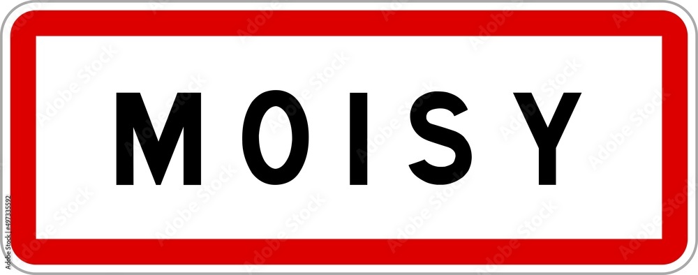 Panneau entrée ville agglomération Moisy / Town entrance sign Moisy Panneau entrée ville agglomération Moisy / Town entrance sign Moisy