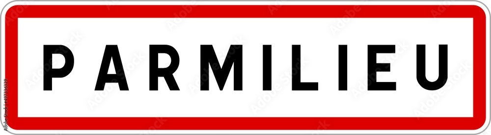 Panneau entrée ville agglomération Parmilieu / Town entrance sign Parmilieu
