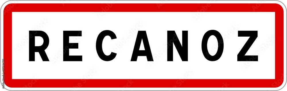 Panneau entrée ville agglomération Recanoz / Town entrance sign Recanoz Panneau entrée ville agglomération Recanoz / Town entrance sign Recanoz