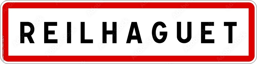 Panneau entrée ville agglomération Reilhaguet / Town entrance sign Reilhaguet Panneau entrée ville agglomération Reilhaguet / Town entrance sign Reilhaguet