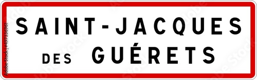 Panneau entrée ville agglomération Saint-Jacques-des-Guérets / Town entrance sign Saint-Jacques-des-Guérets