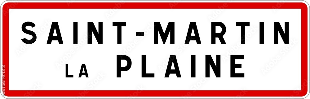 Panneau entrée ville agglomération Saint-Martin-la-Plaine / Town entrance sign Saint-Martin-la-Plaine