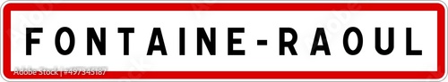 Fotografie Panneau entrée ville agglomération Fontaine-Raoul / Town entrance sign Fontaine-