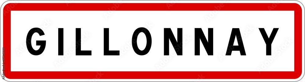Panneau entrée ville agglomération Gillonnay / Town entrance sign Gillonnay Panneau entrée ville agglomération Gillonnay / Town entrance sign Gillonnay