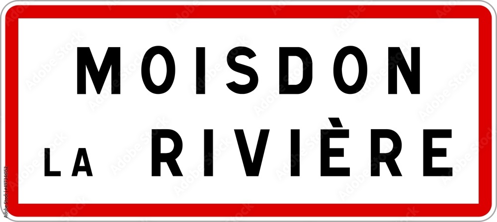 Panneau entrée ville agglomération Moisdon-la-Rivière / Town entrance sign Moisdon-la-Rivière