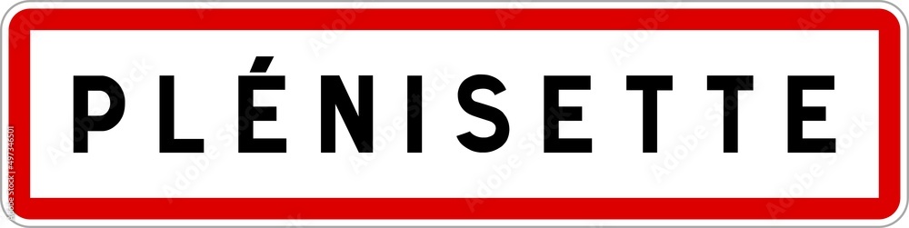 Panneau entrée ville agglomération Plénisette / Town entrance sign Plénisette Panneau entrée ville agglomération Plénisette / Town entrance sign Plénisette