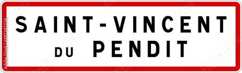 Panneau entrée ville agglomération Saint-Vincent-du-Pendit / Town entrance sign Saint-Vincent-du-Pendit