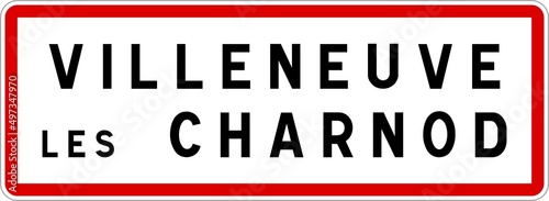 Panneau entr  e ville agglom  ration Villeneuve-l  s-Charnod   Town entrance sign Villeneuve-l  s-Charnod