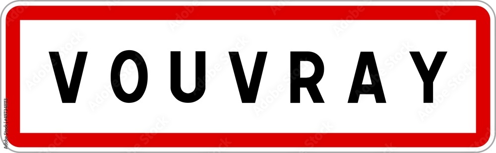 Panneau entrée ville agglomération Vouvray / Town entrance sign Vouvray Panneau entrée ville agglomération Vouvray / Town entrance sign Vouvray