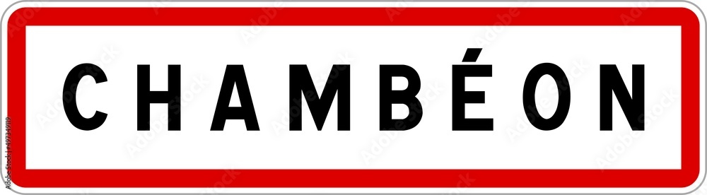 Panneau entrée ville agglomération Chambéon / Town entrance sign Chambéon Panneau entrée ville agglomération Chambéon / Town entrance sign Chambéon