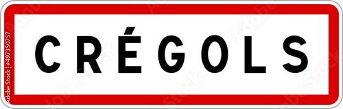 Panneau entrée ville agglomération Crégols / Town entrance sign Crégols