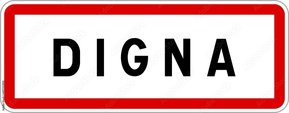 Panneau entrée ville agglomération Digna / Town entrance sign Digna Panneau entrée ville agglomération Digna / Town entrance sign Digna