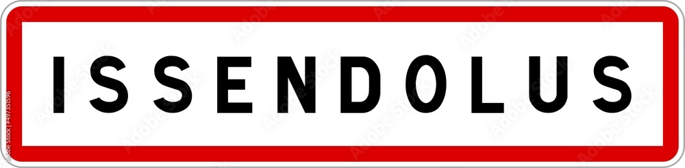 Panneau entrée ville agglomération Issendolus / Town entrance sign Issendolus Panneau entrée ville agglomération Issendolus / Town entrance sign Issendolus