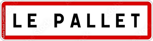 Panneau entrée ville agglomération Le Pallet / Town entrance sign Le Pallet