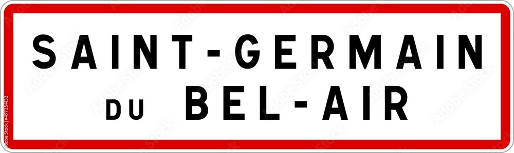 Panneau entrée ville agglomération Saint-Germain-du-Bel-Air / Town entrance sign Saint-Germain-du-Bel-Air Panneau entrée ville agglomération Saint-Germain-du-Bel-Air / Town entrance sign Saint-Germain-du-Bel-Air