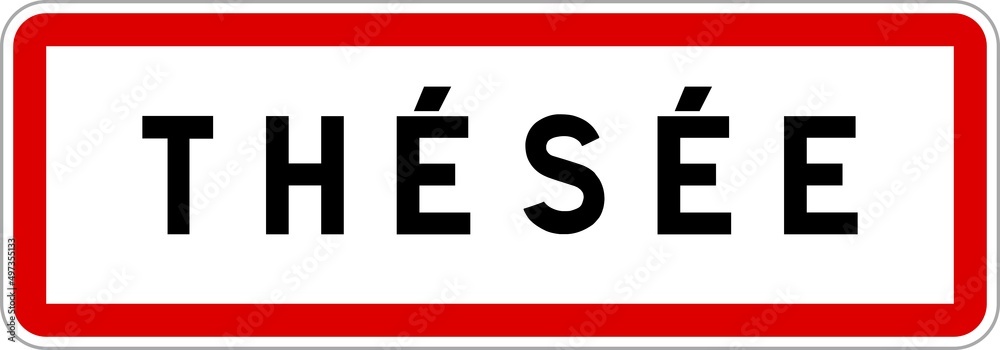 Panneau entrée ville agglomération Thésée / Town entrance sign Thésée Panneau entrée ville agglomération Thésée / Town entrance sign Thésée
