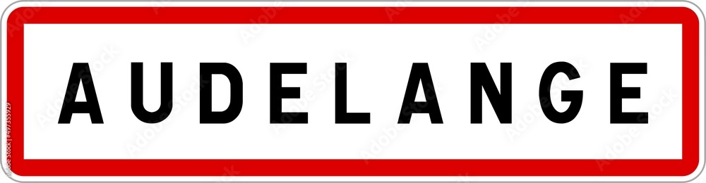 Panneau entrée ville agglomération Audelange / Town entrance sign Audelange Panneau entrée ville agglomération Audelange / Town entrance sign Audelange