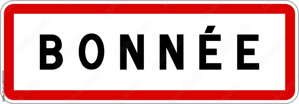 Fototapeta premium Panneau entrée ville agglomération Bonnée / Town entrance sign Bonnée