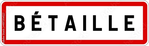 Panneau entrée ville agglomération Bétaille / Town entrance sign Bétaille