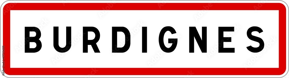 Panneau entrée ville agglomération Burdignes / Town entrance sign Burdignes Panneau entrée ville agglomération Burdignes / Town entrance sign Burdignes