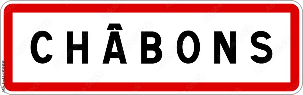 Panneau entrée ville agglomération Châbons / Town entrance sign Châbons Panneau entrée ville agglomération Châbons / Town entrance sign Châbons