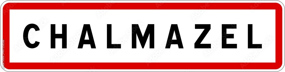 Panneau entrée ville agglomération Chalmazel / Town entrance sign Chalmazel