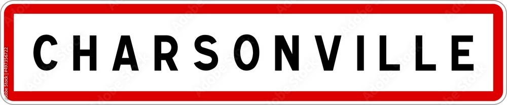 Panneau entrée ville agglomération Charsonville / Town entrance sign Charsonville Panneau entrée ville agglomération Charsonville / Town entrance sign Charsonville