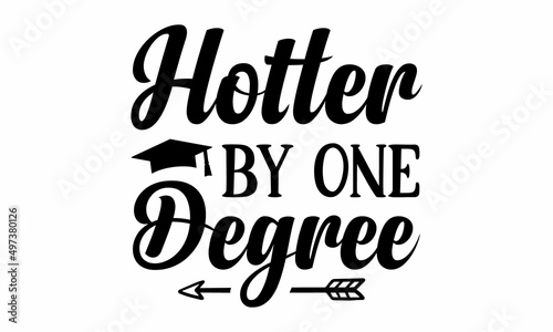 hotter by one degree SVG Craft Design.