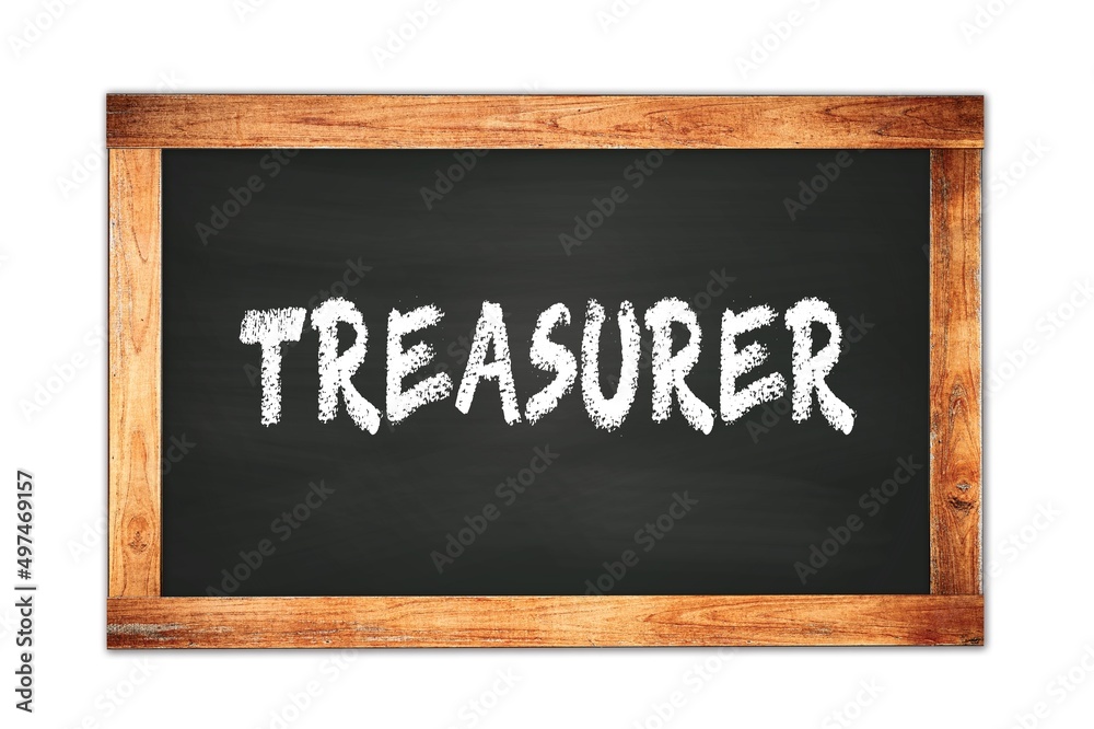 Fototapeta premium TREASURER text written on wooden frame school blackboard.