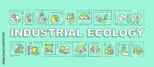 Industrial ecology word concepts green banner. System impact on environment. Infographics with icons on color background. Isolated typography. Vector illustration with text. Arial-Black font used