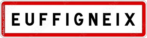 Panneau entrée ville agglomération Euffigneix / Town entrance sign Euffigneix