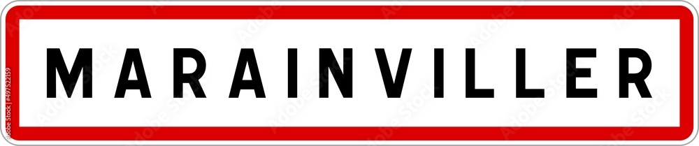 Panneau entrée ville agglomération Marainviller / Town entrance sign Marainviller Panneau entrée ville agglomération Marainviller / Town entrance sign Marainviller