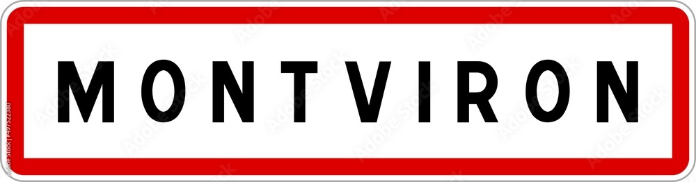 Panneau entrée ville agglomération Montviron / Town entrance sign Montviron Panneau entrée ville agglomération Montviron / Town entrance sign Montviron