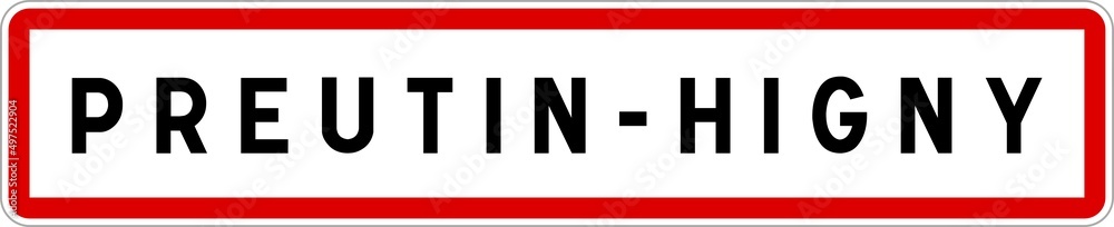 Panneau entrée ville agglomération Preutin-Higny / Town entrance sign Preutin-Higny Panneau entrée ville agglomération Preutin-Higny / Town entrance sign Preutin-Higny
