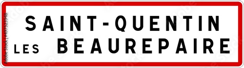 Panneau entrée ville agglomération Saint-Quentin-lès-Beaurepaire / Town entrance sign Saint-Quentin-lès-Beaurepaire © BaptisteR