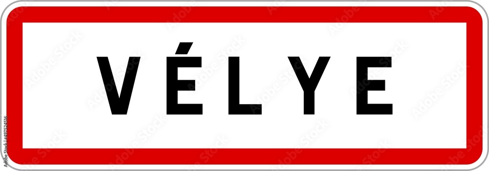 Panneau entrée ville agglomération Vélye / Town entrance sign Vélye