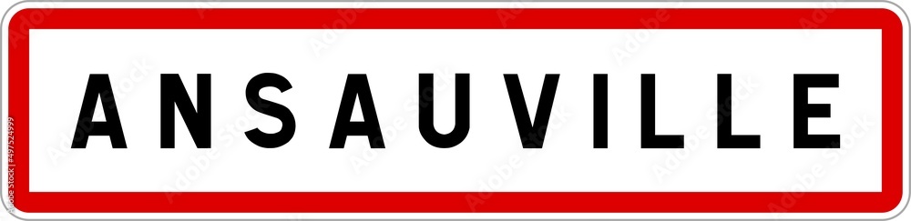 Panneau entrée ville agglomération Ansauville / Town entrance sign Ansauville Panneau entrée ville agglomération Ansauville / Town entrance sign Ansauville