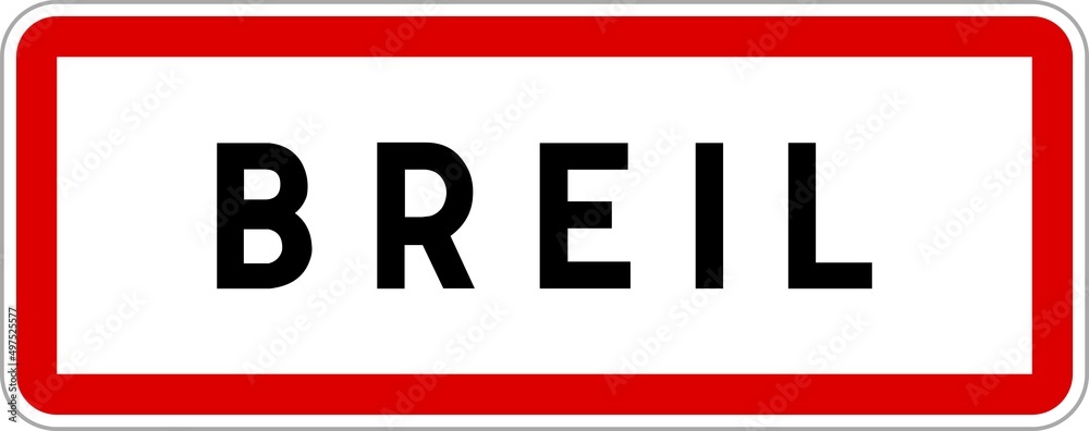 Panneau entrée ville agglomération Breil / Town entrance sign Breil Panneau entrée ville agglomération Breil / Town entrance sign Breil